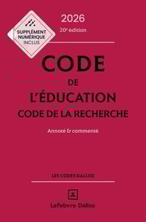 Code de l'éducation : Code de la recherche - Annoté et commenté (édition 2026)
