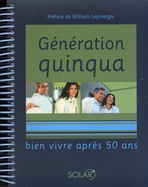 Generation quinqua - bien vivre apres 50ans