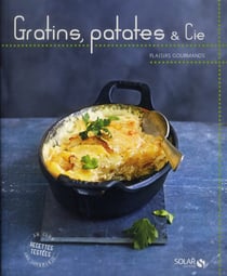 Gratins, patates & cie