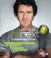 L'alimentation Fitnext d'Erwann Menthéour