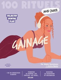 Mon Cahier 100 Rituels Gainage
