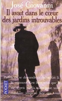 Il avait dans le coeur des jardins intouvables