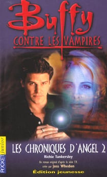 Buffy contre les vampires Tome 7 : les chroniques d'Angel t.2