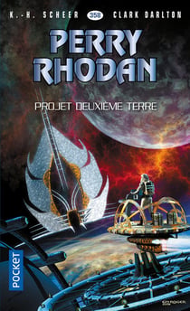 Perry Rhodan - cycle 16 - l'armada infinie Tome 5 : projet deuxieme Terre