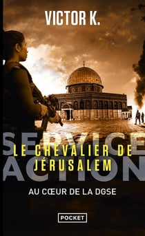 Service Action Tome 4 : Le chevalier de Jérusalem