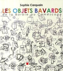 Les objets bavards - de la Barbie au caméscope