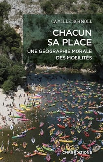 Chacun sa place : Une géographie morale des mobilités