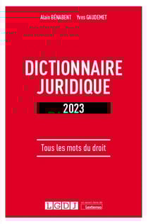 Dictionnaire juridique 2023 : tous les mots du droit (2e édition)
