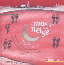 Le manege de la neige - 25 chansons de l'hiver et de noel