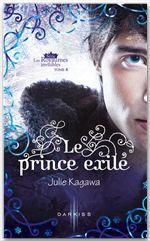 Les royaumes invisibles Tome 4 - le prince exilé