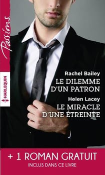 Le dilemme d'un patron - le miracle d'une étreinte - une rencontre inoubliable