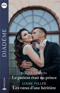 Le patient était un prince - Les voeux d'une héritière