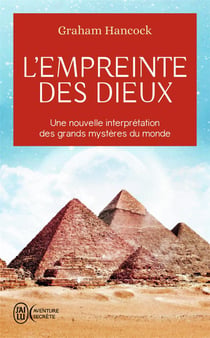 L'empreinte des dieux - une nouvelle interprétation des grands mystères du monde