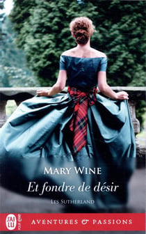 Les Sutherland Tome 3 : et fondre de désir