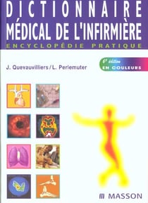 Dictionnaire medical de l'infirmiere - encyclopedie pratique - 6e edition