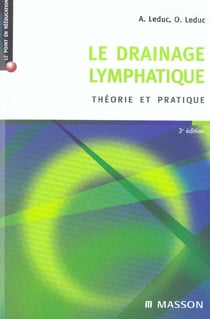 Le drainage lymphatique - theorie et pratique (3e edition)