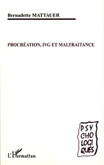 Procréation, ivg et maltraitance