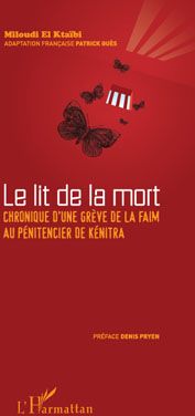 Lit de la mort - chronique d'une grève de la faim au pénitencier de kénitra
