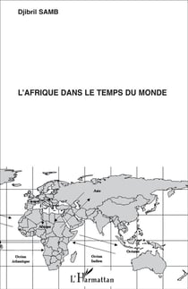 L'Afrique dans le temps du monde