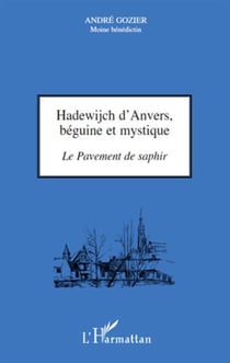 Hadewijch d'Anvers, béguine et mystique - le pavement de saphir