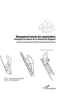 Management humain des organisations - grandeurs et misères de la fonction de dirigeant