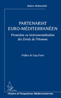 Partenariat euro-méditerranéen - promotion ou instrumentalisation des droits de l'homme