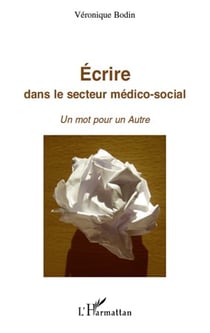 Écrire dans le secteur médico-social - un mot pour un autre