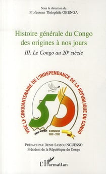 Histoire générale du Congo des origines à nos jours t.3 - le Congo au 20e siècle