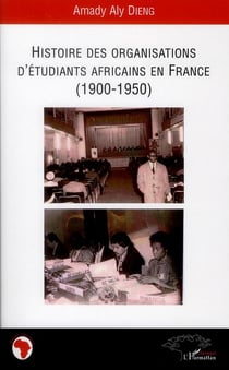 Histoire des organisations d'étudiants africains en france (1900-1950)