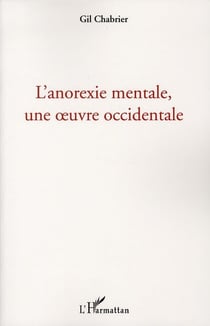 L'anorexie mentale, une oeuvre occidentale