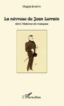 La névrose de Jean Lorrain dans histoires de masques