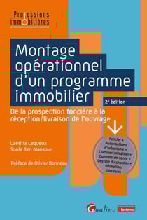 Montage opérationnel d'un programme immobilier : De la prospection foncière à la réception/livraison de l'ouvrage (2e édition)