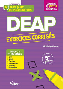 DEAP : exercices corrigés pour les auxiliaires de puériculture - QCM, QROC, analyses de situations