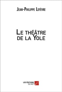 Le théâtre de la Yole