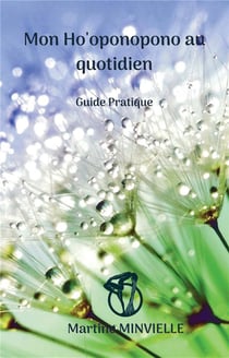 Mon Ho'oponopono au quotidien - guide pratique