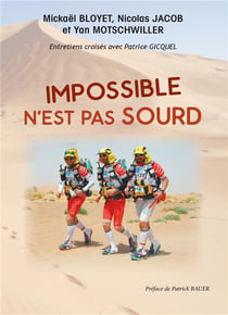 Impossible n'est pas sourd - entretiens croisés avec patrice gicquel