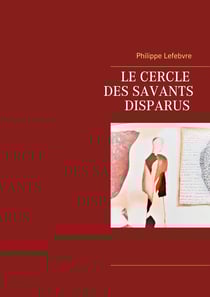 Le cercle des savants disparus