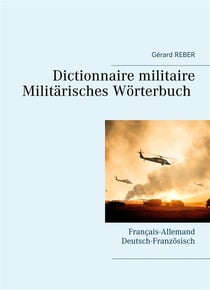 Dictionnaire militaire - francais-allemand allemand-francais