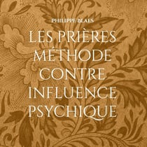 Les prières méthode contre influence psychique