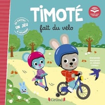 Timoté fait du vélo : écoute aussi l'histoire