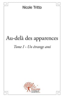 Audela des apparences - t01 - audela des apparences - un etrange ami