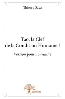 Tao, la clef de la condition humaine !