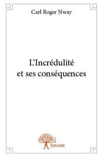 L'incrédulité et ses conséquences