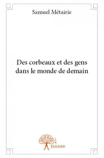 Des corbeaux et des gens dans le monde de demain