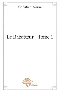 Le rabatteur t.1