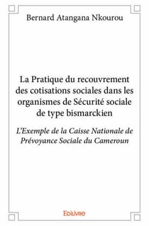 La pratique du recouvrement des cotisations sociales dans les organismes de Sécurité sociale de type bismarckien