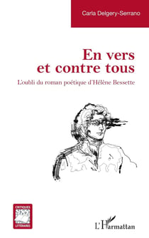 En vers et contre tous : L'oubli du roman poétique d'Hélène Bessette