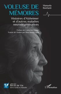 Voleuse de mémoires : Histoires d'Alzheimer et d'autres maladies neurodégénératives