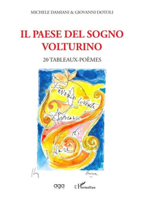 Il paese del sogno volturino : 20 Tableaux- poèmes