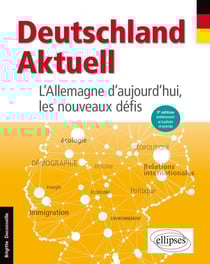 Deutschland aktuell : l'allemagne d'aujourd'hui, les nouveaux défis (3e édition)